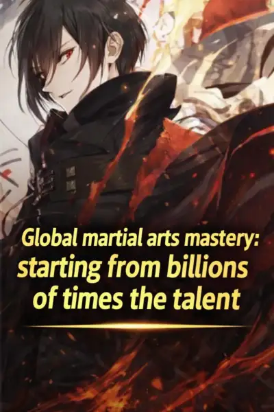 Global martial arts mastery: starting from billions of times the talent