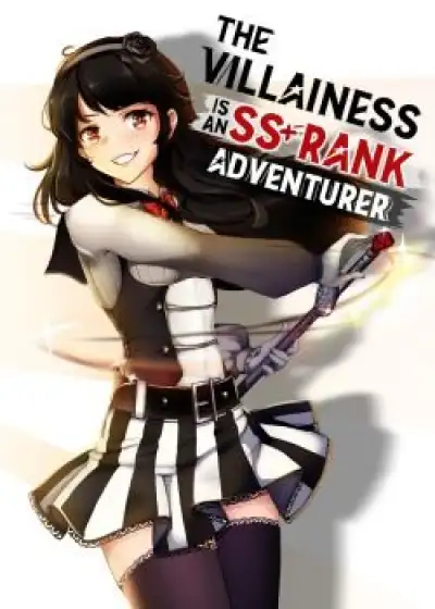 The Villainess Is An SS+ Rank Adventurer
