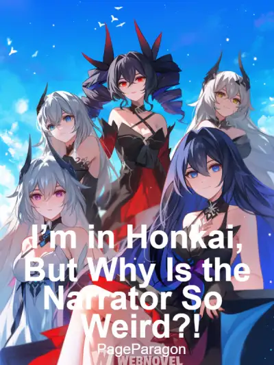 I’m in Honkai, But Why Is the Narrator So Weird?!