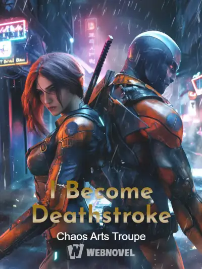 I Become Deathstroke